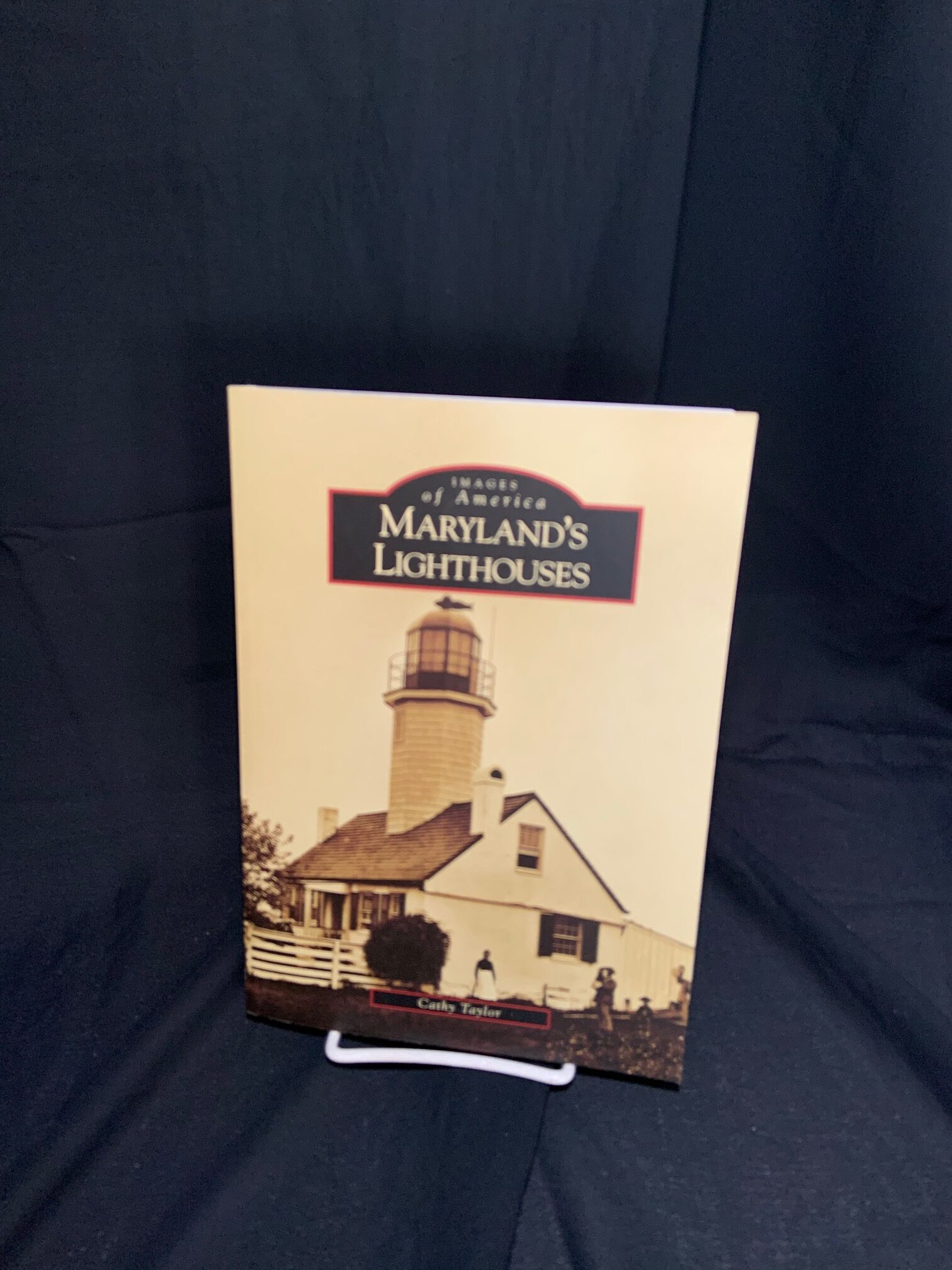 Images of America, Maryland’s Lighthouses The Historical Society of Harford County