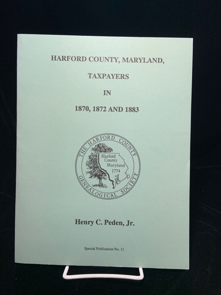 Harford County, Maryland Taxpayers in 1870, 1872 and 1883. The