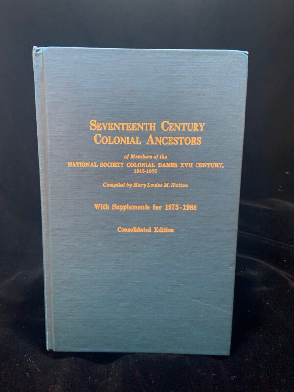 Seventeenth Century Colonial Ancestors of Members of the National ...